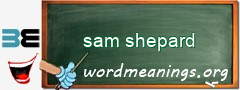 WordMeaning blackboard for sam shepard